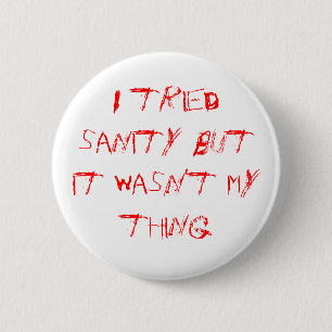 Badge Rond 5 Cm J'ai essayé la santé d'esprit mais ce n'était p