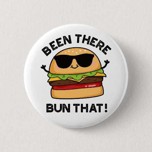 Badge Rond 5 Cm J'Ai Été Là-Bas Ce Burger Pun Drôle (Devant)