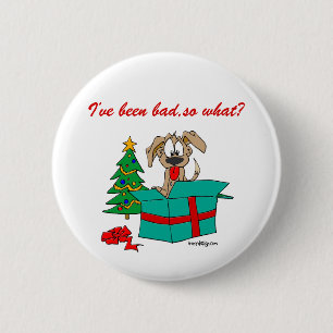 Badge Rond 5 Cm J'ai été mauvais, ainsi ce qui ? Boutons