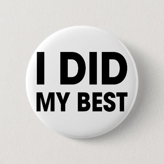 Badge Rond 5 Cm J'ai fait mon meilleur (Devant)