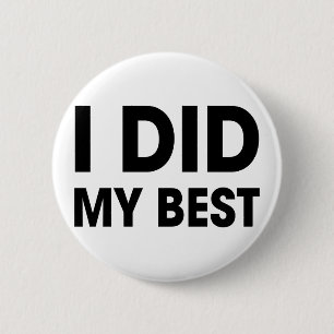 Badge Rond 5 Cm J'ai fait mon meilleur