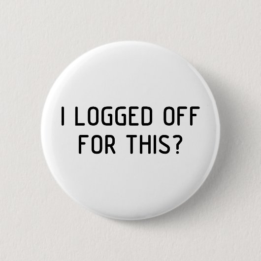 Badge Rond 5 Cm J'ai fermé une session (Devant)