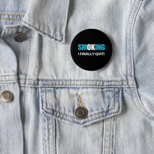 Badge Rond 5 Cm J'Ai Finalement Quitté - Arrêté de fumer Récompens (En situation)