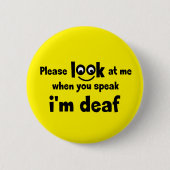 Badge Rond 5 Cm J'ai fini. Restreint à l'audition. Doux, malentend (Devant)