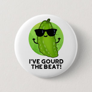 Badge Rond 5 Cm J'Ai Gourd The Beat Funny Green Veggie Pun