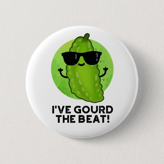 Badge Rond 5 Cm J'Ai Gourd The Beat Funny Green Veggie Pun (Devant)