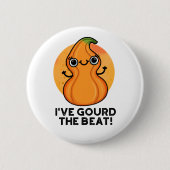 Badge Rond 5 Cm J'Ai Gourd The Beat Funny Veggie Pun (Devant)