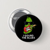 Badge Rond 5 Cm J'Ai Gourdi Le Blues Drôle Veggie Pun Dark BG (Devant & derrière)