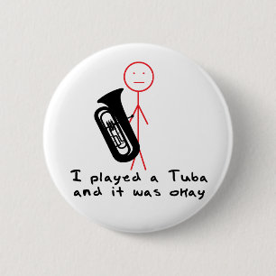 Badge Rond 5 Cm J'ai joué un tuba
