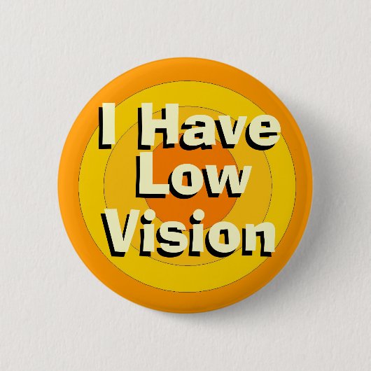 Badge Rond 5 Cm J'ai la basse vision (Devant)