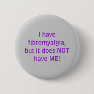 Badge Rond 5 Cm J'ai la fibromyalgie - bouton