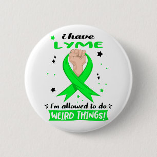 Badge Rond 5 Cm J'ai la maladie de Lyme, je suis autorisé à faire