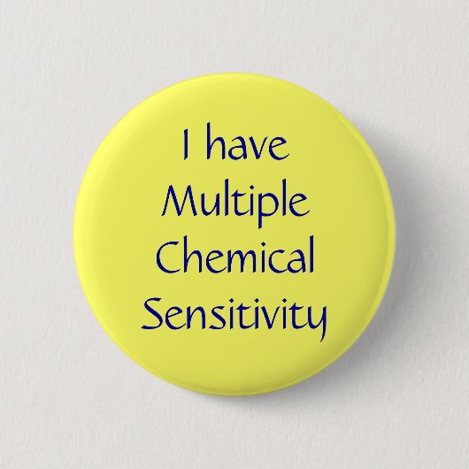Badge Rond 5 Cm J'ai la sensibilité chimique multiple (Devant)