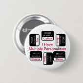 Badge Rond 5 Cm J'ai le bouton de personnalités multiples (Devant & derrière)