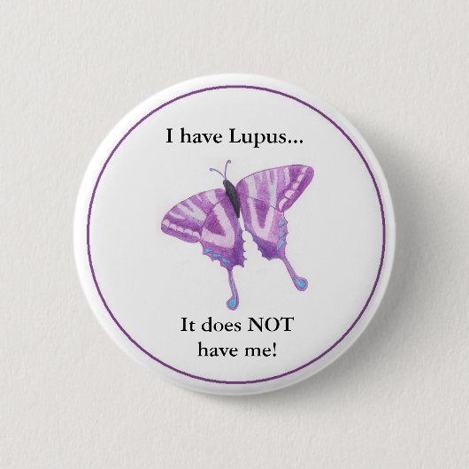 Badge Rond 5 Cm J'ai le lupus… qu'il ne m'a pas ! (Devant)