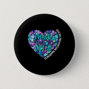 Badge Rond 5 Cm J'Ai Le Temps D'Écouter La Sensibilisation À La Pr