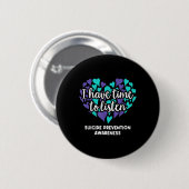Badge Rond 5 Cm J'Ai Le Temps D'Écouter La Sensibilisation À La Pr (Devant & derrière)