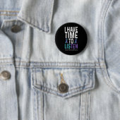 Badge Rond 5 Cm J'ai le temps d'écouter - Sensibilisation à la pré (En situation)