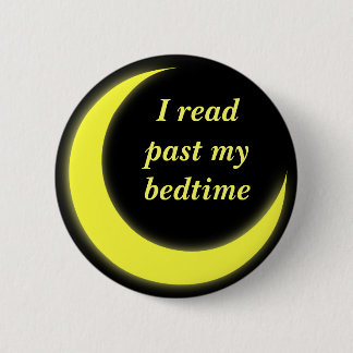 Badge Rond 5 Cm J'ai lu après mon bouton heure du coucher