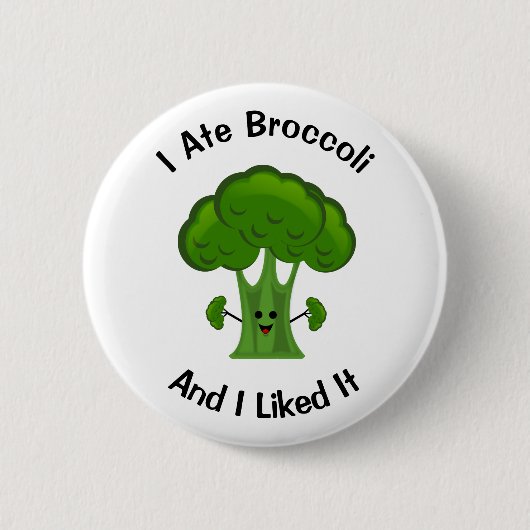 Badge Rond 5 Cm J'ai mangé du Brocoli et je l'ai aimé (Devant)