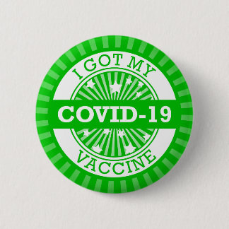Badge Rond 5 Cm J'Ai Mon Covid 19 Vaccine Green Star Burst
