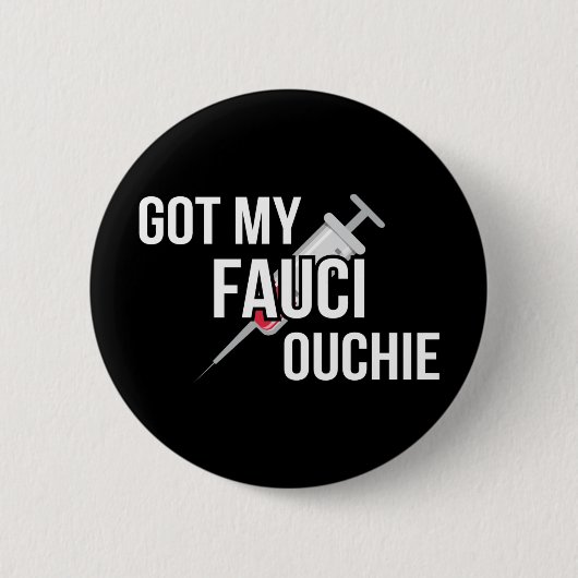 Badge Rond 5 Cm J'Ai Mon Fauci Ouchie (Devant)