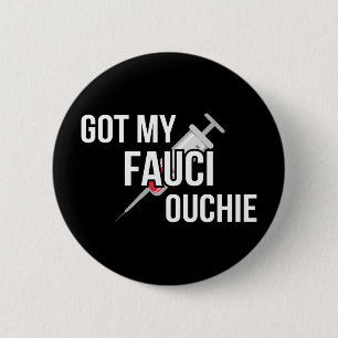 Badge Rond 5 Cm J'Ai Mon Fauci Ouchie
