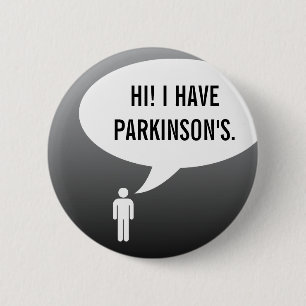 Badge Rond 5 Cm J'AI PARKINSONS MALADIE bulle de discours