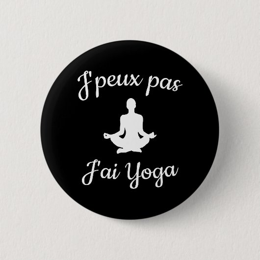 Badge Rond 5 Cm J'ai pas'ai yoga (Devant)