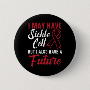 Badge Rond 5 Cm J'Ai Peut-Être Une Cellule De Faucille, Mais J'Ai