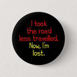 Badge Rond 5 Cm J'ai pris la route moins ai voyagé