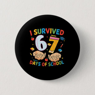 Badge Rond 5 Cm J'ai survécu 67 jours d'école Design de professeur