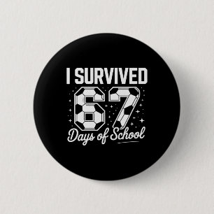 Badge Rond 5 Cm J'ai survécu 67 jours d'école drôle de football 