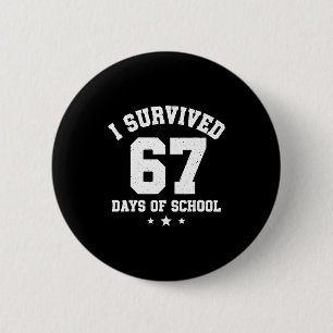 Badge Rond 5 Cm J'ai survécu 67 jours d'école Élèves Enseignants 6