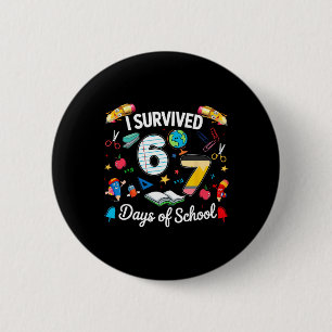 Badge Rond 5 Cm J'ai survécu 67 jours d'école enseignants élèves g