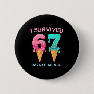 Badge Rond 5 Cm J'ai survécu 67 jours d'école Prof de maths mignon
