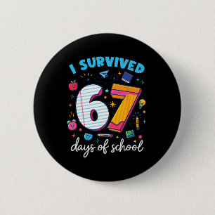Badge Rond 5 Cm J'ai survécu 67 jours T-shirt enseignant élève de