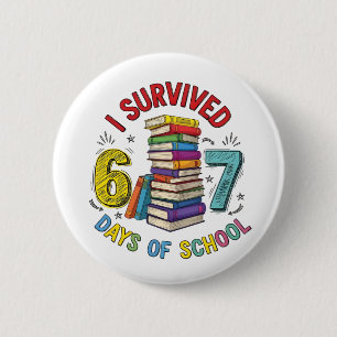 Badge Rond 5 Cm J'ai survécu 6 7 jours d'école 100e jour d'école