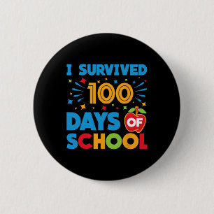 Badge Rond 5 Cm J'Ai Survécu À 100 Jours D'École Joyeux 100E Jour 