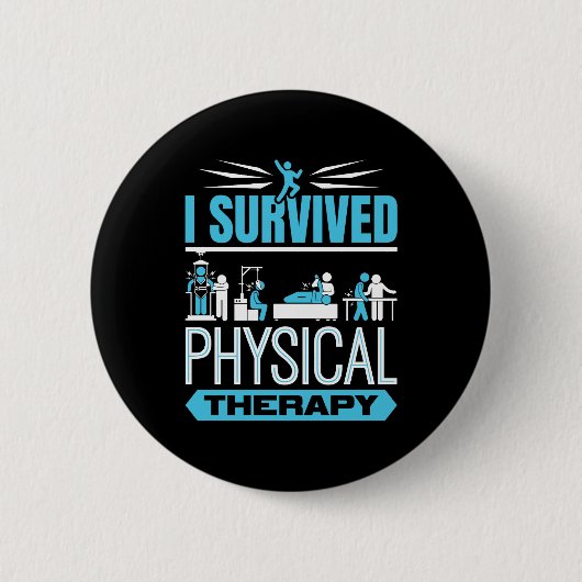 Badge Rond 5 Cm J'ai survécu à la physiothérapie (Devant)
