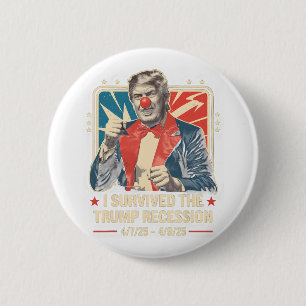 Badge Rond 5 Cm J'Ai Survécu À La Récession De Trump Dans Les Anné