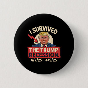 Badge Rond 5 Cm J'Ai Survécu À La Récession Trump 4725 - 4925 3
