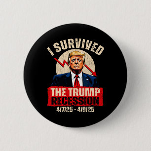 Badge Rond 5 Cm J'ai survécu à la récession Trump 4725 4925 Trump