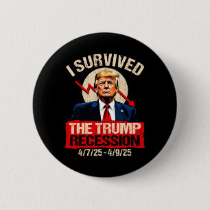Badge Rond 5 Cm J'ai survécu à la récession Trump 4725 4925 Trump