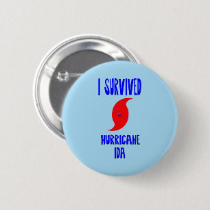 Badge Rond 5 Cm J'Ai Survécu À L'Ouragan Ida