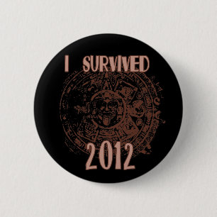 Badge Rond 5 Cm J'ai survécu au bouton 2012