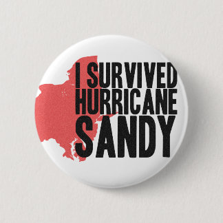 Badge Rond 5 Cm J'ai survécu au T-shirt de Sandy d'ouragan