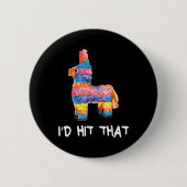 Badge Rond 5 Cm J'Ai Touché Que Pinata Chemise Hommes Femmes Enfan (Devant)