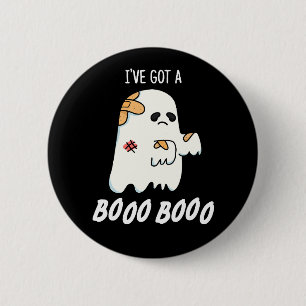 Badge Rond 5 Cm J'ai un Boo Boo Drôle Ghost Pun Dark BG