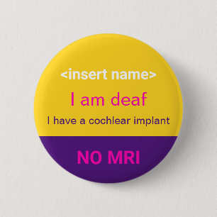 Badge Rond 5 Cm J'ai un bouton Implant Cohlear